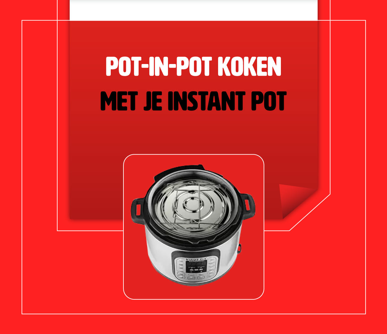 pot-in-pot-koken-met-de-instant-pot-hoe-werkt-dat