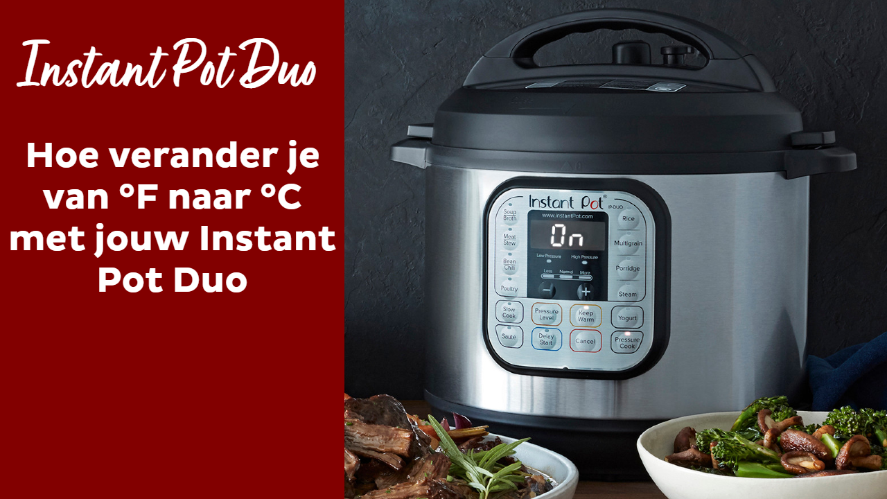 product-uitleg-video-s-instant-pot-duo-hoe-verander-je-f-naar-c